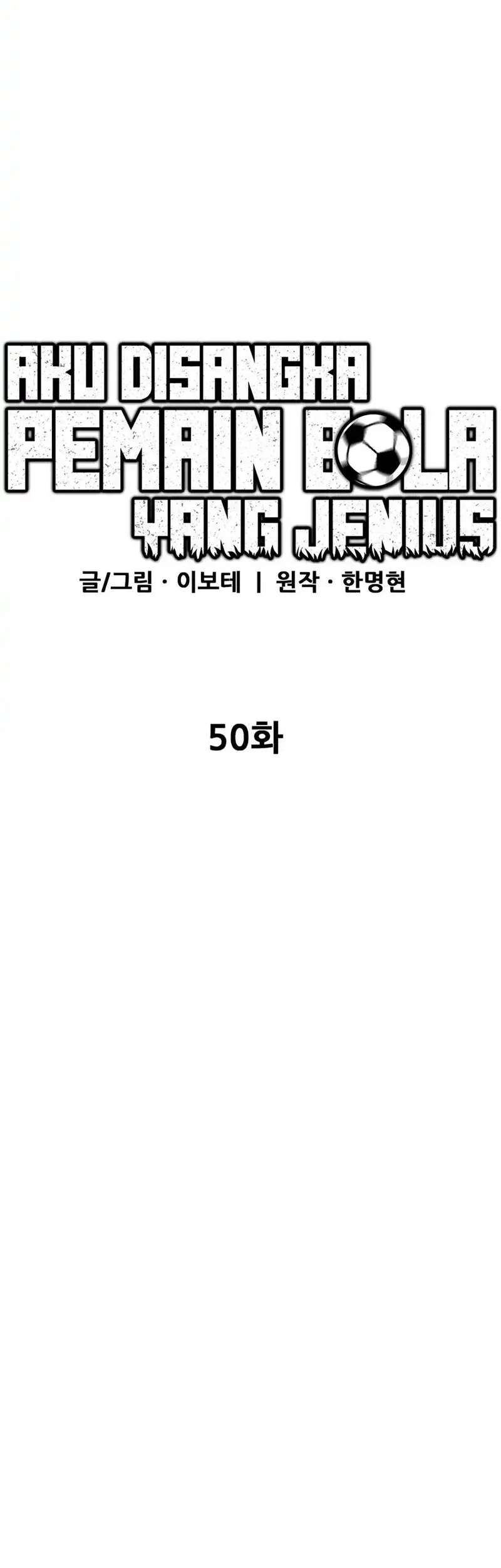 I’m Being Misunderstood as a Soccer Genius Chapter 50 Gambar 49