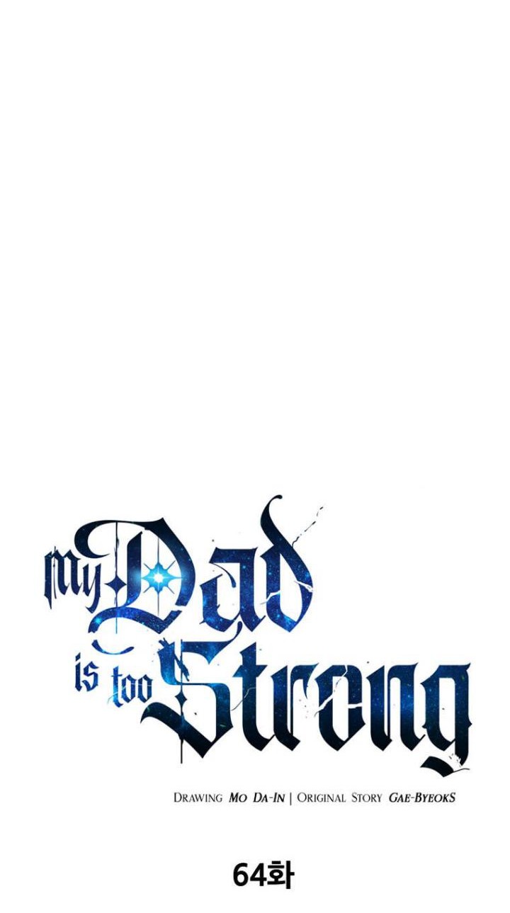 My Dad Is Too Strong Chapter 64 Gambar 19