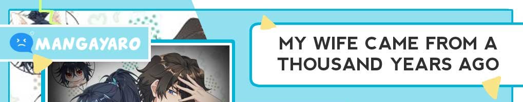 Komik My Wife Is From a Thousand Years Ago Chapter 03 gambar nomor 1