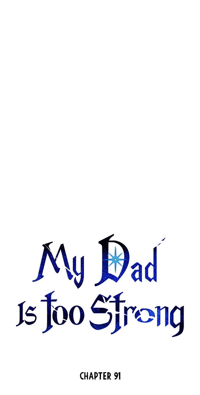 My Dad Is Too Strong Chapter 91 Gambar 10