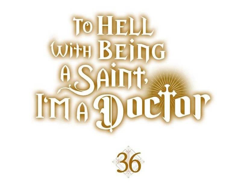 To Hell With Being a Saint, I’m a Doctor Chapter 36 Gambar 11
