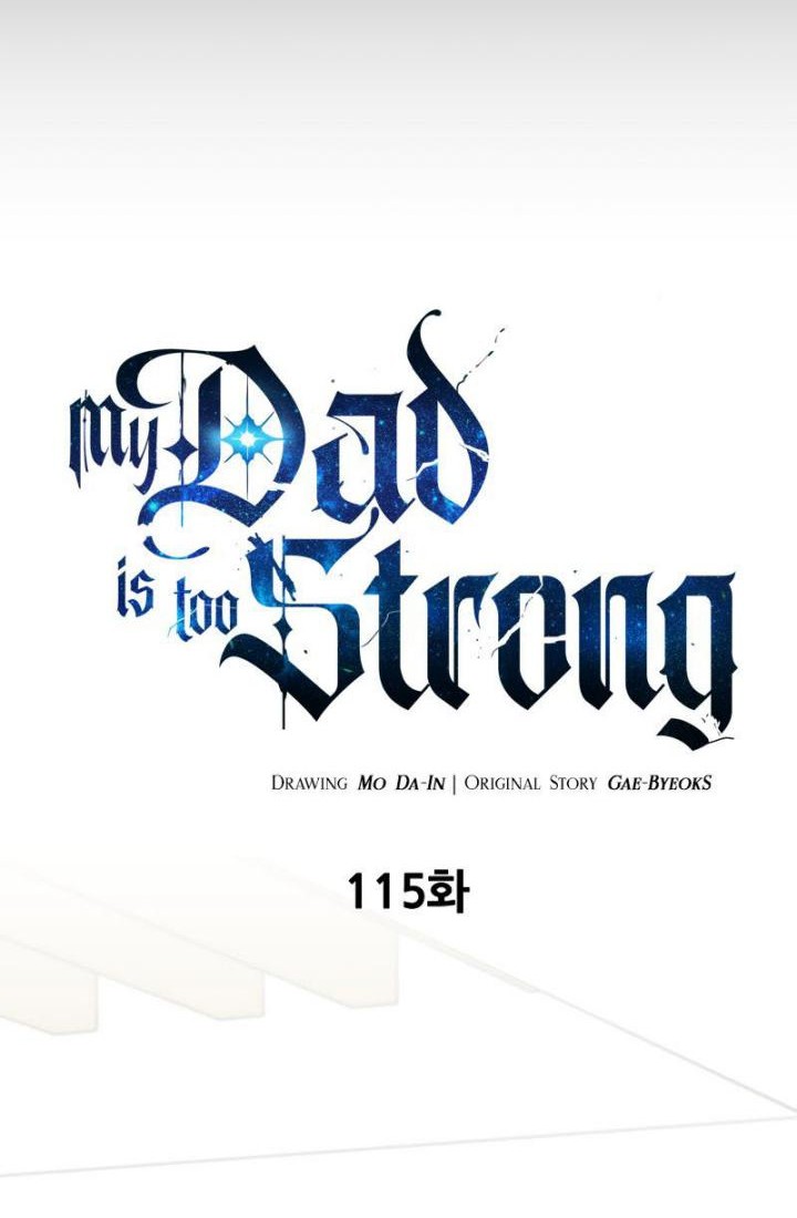 My Dad Is Too Strong Chapter 115 Gambar 14