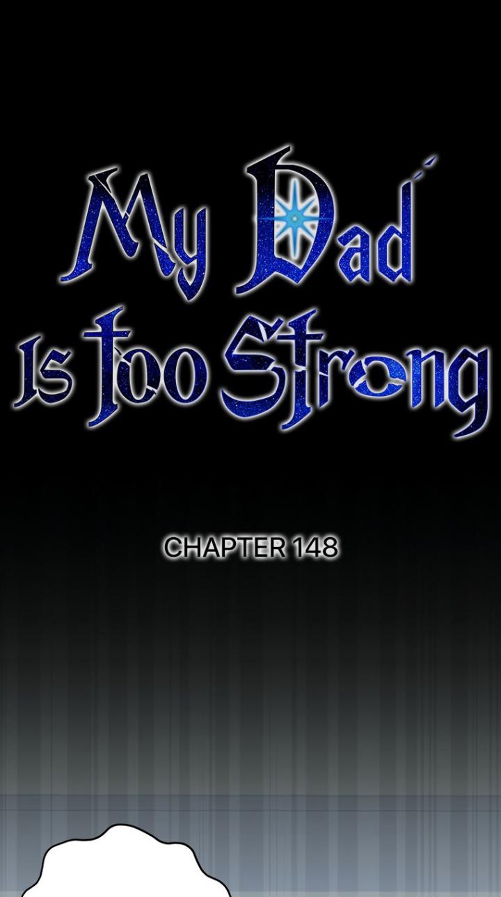 My Dad Is Too Strong Chapter 148 Gambar 15