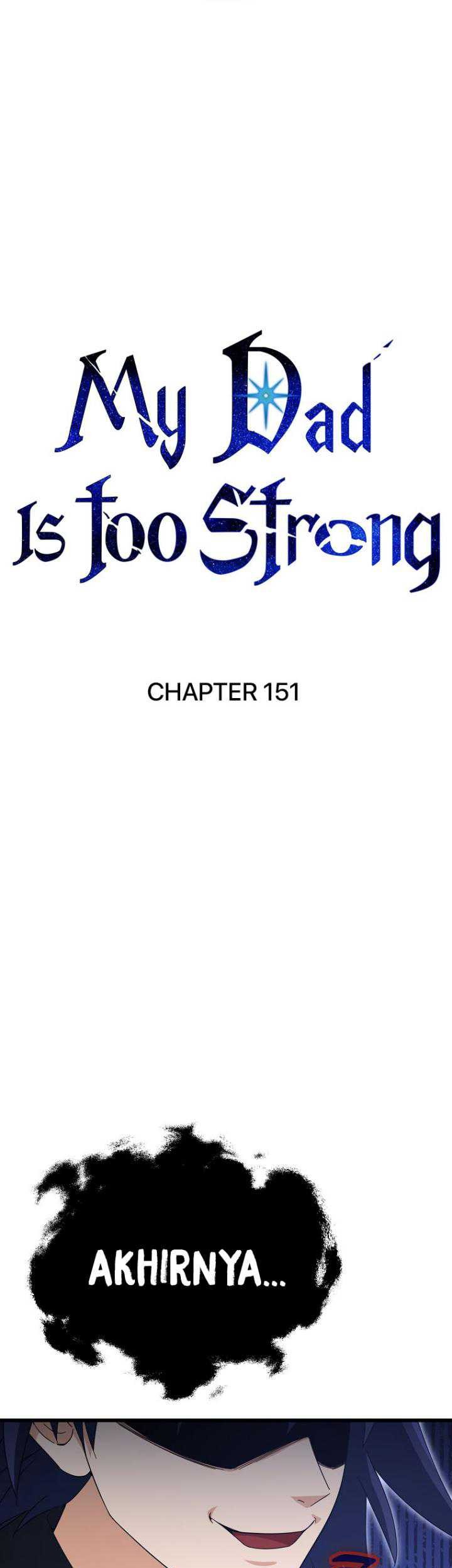 My Dad Is Too Strong Chapter 151 Gambar 12