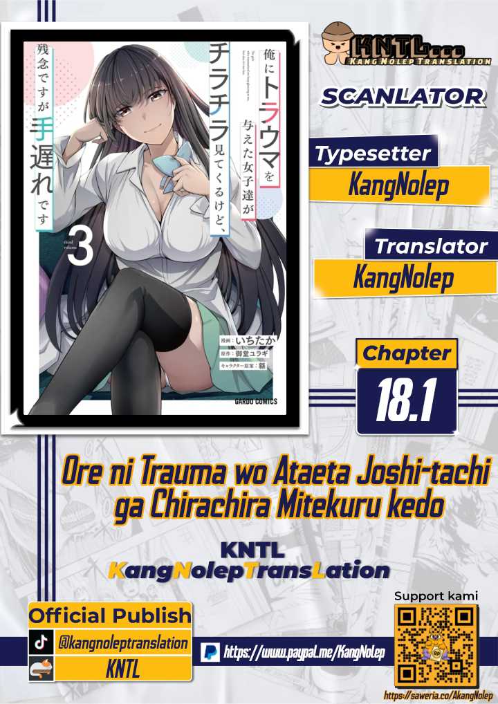 Komik Ore ni Trauma wo Ataeta Joshi-tachi ga Chirachira Mitekuru kedo, Zannen desu ga Teokure desu Chapter 18.1 gambar nomor 1
